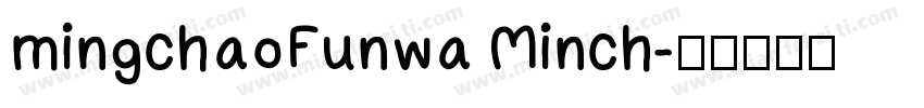 mingchaoFunwa Minch字体转换